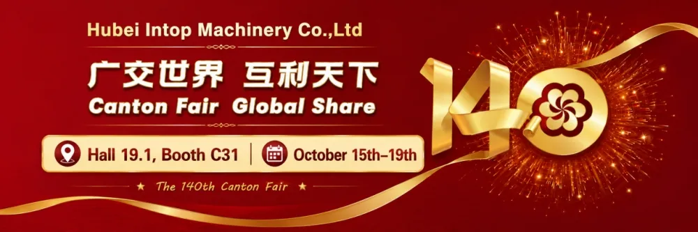 Intop Machinery Sizi 140. Kanton Fuarına Davet Ediyor - Salon 19.1, Stand C31